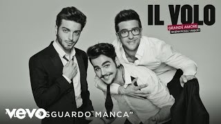 Il Volo - Il tuo sguardo manca (Cover Audio)