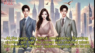 At the party, my fiancé mocked me, but everyone was shocked when the "Prince" proposed to me. #love