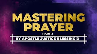 Elevate Your Spiritual Connection || Apostle Justice Blessing D.