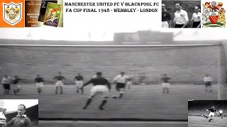 MANCHESTER UNITED FC V BLACKPOOL FC - 4-2 - FA CUP FINAL 1948 - 24TH APRIL - WEMBLEY - LONDON