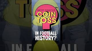 Football’s Most Famous Coin Toss