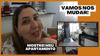 Vamos nos mudar + Mostrei meu apartamento.