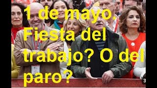 FIESTA DEL TRABAJO O DEL PARO?