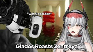 Glados Roasts Zentreya