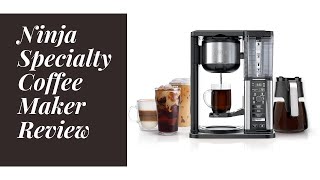 Ninja Specialty Coffee Maker Review, with 50 Oz. Glass Carafe, Black and Stainless Steel Finish