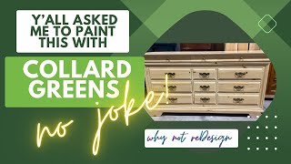 You asked me to paint with Collard Greens | EXTREME FURNITURE MAKEOVER | PAINTED FURNITURE