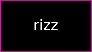 Do you have the Rizz?