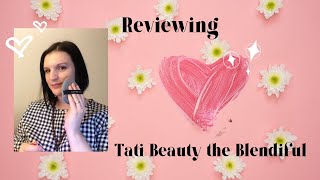 Tati Beauty The Blendiful Review.