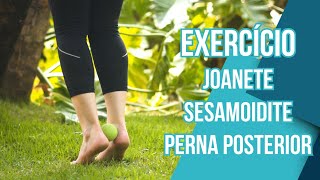 Joanete, Sesamoidite e Perna Posterior | Exercícios