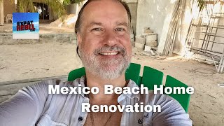 No Construction Workers On Sundays - Mexico Beach Home Renovation