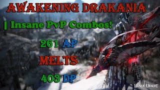 INSANE PVP COMBOS - 261 AP ENOGUH FOR HARD CAPPED DP? | AWAKENING DRAKANIA | BDO