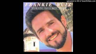 Y no puedo Frankie ruiz