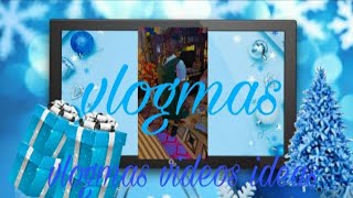 25 Vlogmas videos ideas | Vlogmas day 1