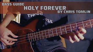 Holy Forever by Chris Tomlin (Bass Guide by Jiky)