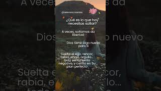 ¿Qué es lo que hoy necesitas soltar? #amor #buenasdecisiones  #crecimientopersonal #dios #jesus