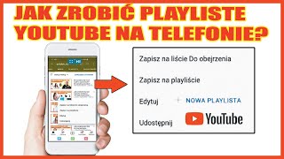 Jak zrobić playliste na yt na telefonie? Jak dodać film do playlisty youtube?