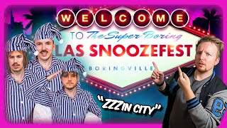 Is Las Vegas a Snoozefest?