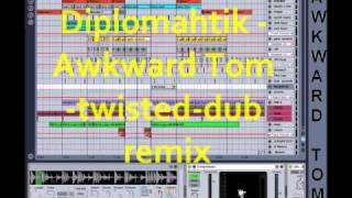 Awkward Tom & Ms Vybe - Diplomahtik Twisted Dub Rmx