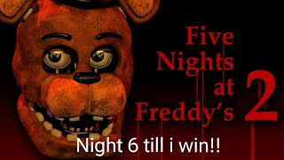 FNAF 2 Night 6