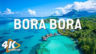 BoraBora 4K Ultra HD - Relaxing Music With Beautiful Nature Scenes - Amazing Nature