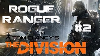 The Division Rogue Ranger ep2