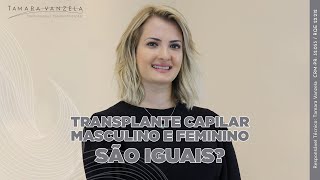 Transplante Capilar Masculino x Feminino, são iguais?