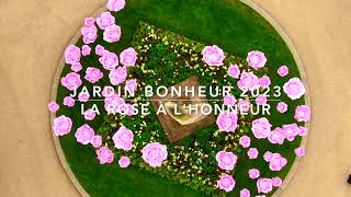 Teaser Jardin Bonheur 2023 sur le thème de la Rose