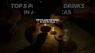 Top 5 places for drinks in Austin, Texas ￼ #foodie #austin #texas