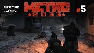 METRO 2033 | First time playing #5 | Dead City (No commentary playthrough)