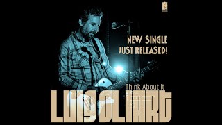 Luis Oliart! New Single,  "Think About It"