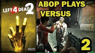 ABOP Plays - L4D2 - Versus mode 2v2 - Episode 2