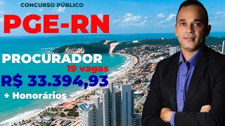 Procurador PGE-RN - Saiu edital com um salário de R$ 33.394,93 + Honorários.