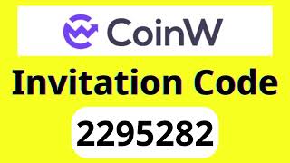 CoinW Referral Code ： 2295282 Claim CoinW Sign Up Bonus