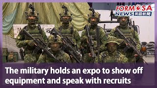 The military holds an expo in Taipei to show off equipment and speak with recruits｜Taiwan News