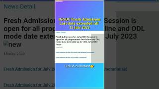 Fresh Admission for July 2023 Session last date extended #ignou #ignouadmission2023