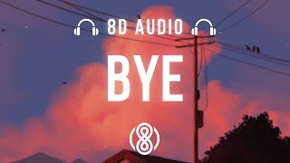 Aditya Bhardwaj • Bye🎧8D Audio🎧 | (Lyrics)