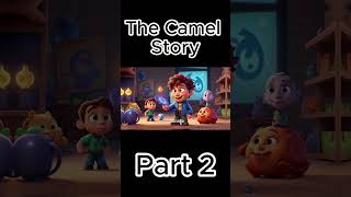 The Camel Story part 2 #trending #viral #shorts