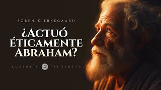 ¿Fue ético lo que hizo Abraham con Isaac? | Soren Kierkegaard | Audiolibro en español