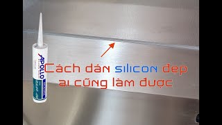 Hướng dẫn cách dán silicon đẹp ai cũng làm được