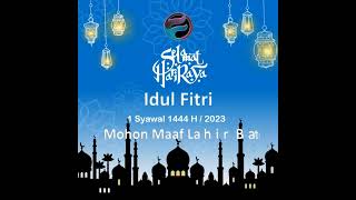 Selamat Hari Raya Idul Fitri 1 Syawal 1444 H Minal Aizin Wal Faizin Mohon Maaf Lahir & Bathin