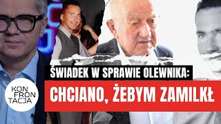 Świadek w sprawie Olewnika: Chciano, żebym zamilkł. KONFRONTACJA (12)