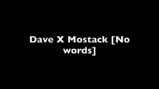 Dave X Mostack - No Words (lyrics)