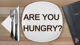 "Are You Hungry - Part 4" - TDC Sunday Worship Service- September 8, 2024