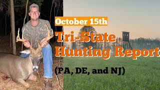 Tri-State Hunting Report (NJ, DE, PA) October 15th (💲💲ENTER THE GIVEAWAY💲💲)