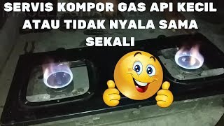 CARA SERVIS KOMPOR GAS API KECIL ATAU API TIDAK KELUAR