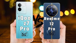 Realme 12 Pro vs iQoo z7 Pro | Full Comparison  | iqoo z7 pro | realme 12 pro 5g