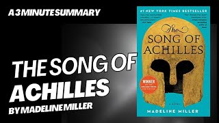 The Song of Achilles - A 3 minute summary