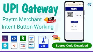 Download the source code of the new UPI Gateway Latest version Paytm Busines Intent button also work