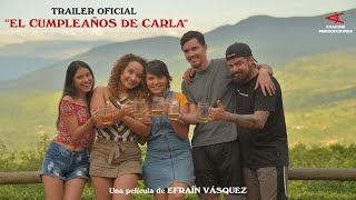 TRAILER OFICIAL "EL CUMPLEAÑOS DE CARLA"