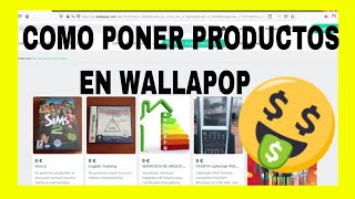 COMO PONER PRODUCTOS EN WALLAPOP PARA VENDER 🤑